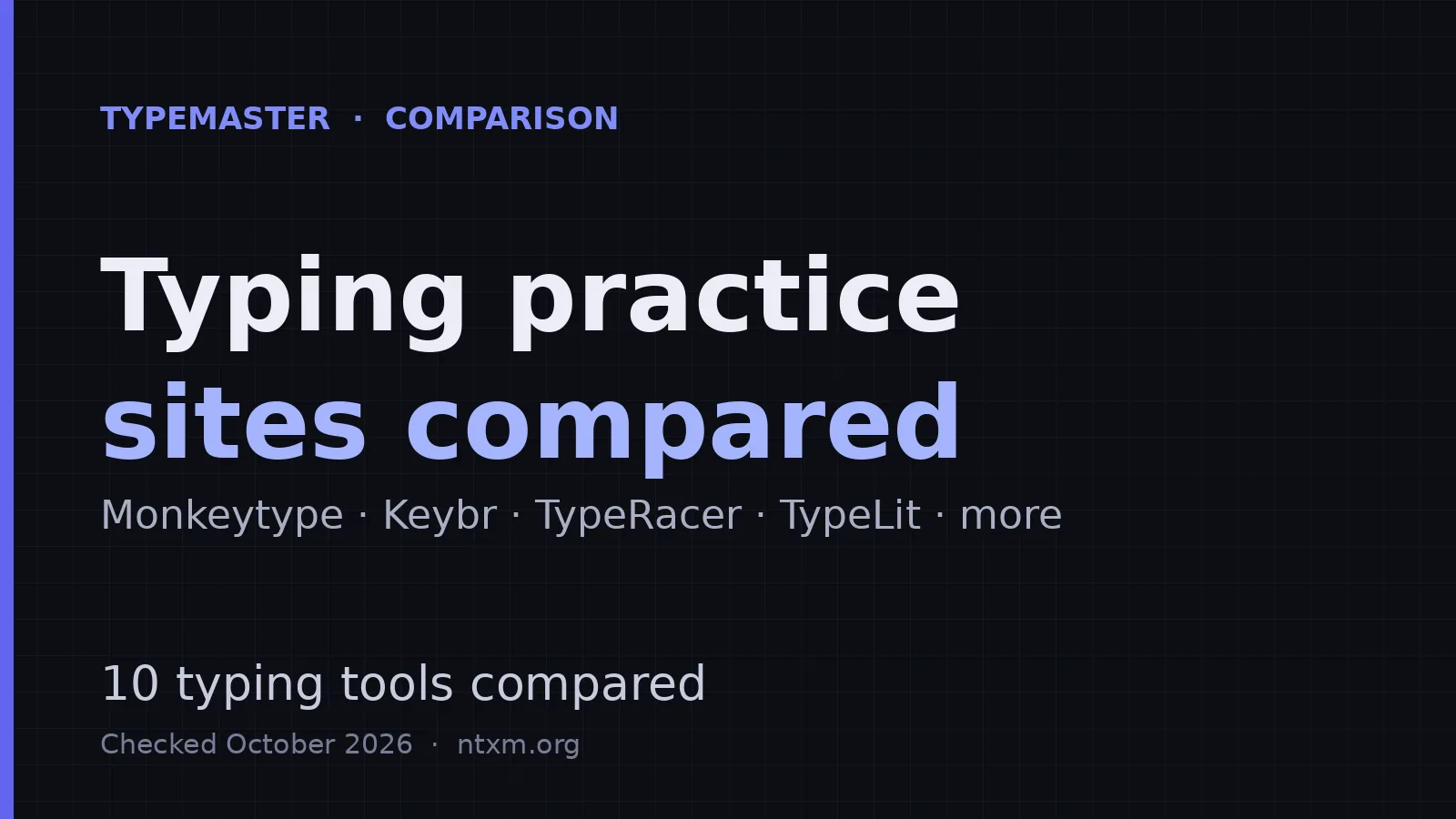 Typing Practice Sites Compared (2026): Monkeytype, Keybr, TypeRacer and More